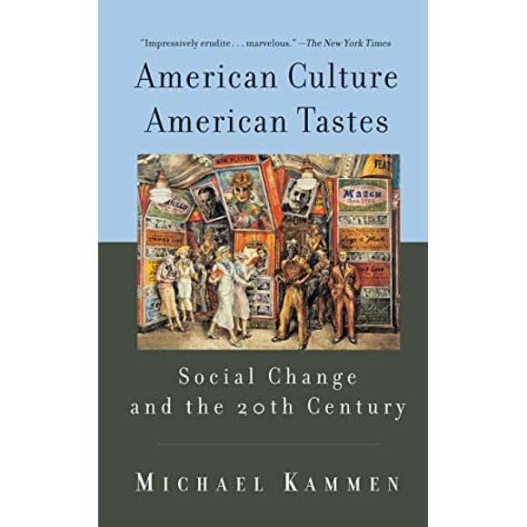 Culture Américaine, Goûts Américains, Changement Social et XXe Siècle