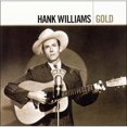 thumbnail image 1 of Hank Williams - Gold (2CD) (Remaster), 1 of 2