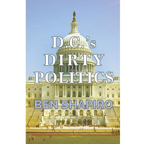D.C.'s Dirty Politics (Paperback)