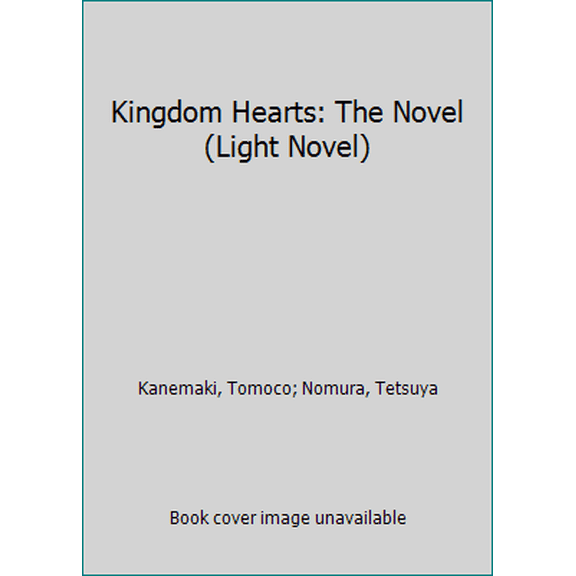 Pre-Owned Kingdom Hearts: The Novel (Light Novel) (Paperback) 0316260193 9780316260190