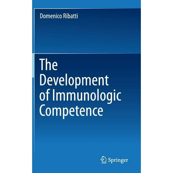The Development of Immunologic Competence, (Hardcover)