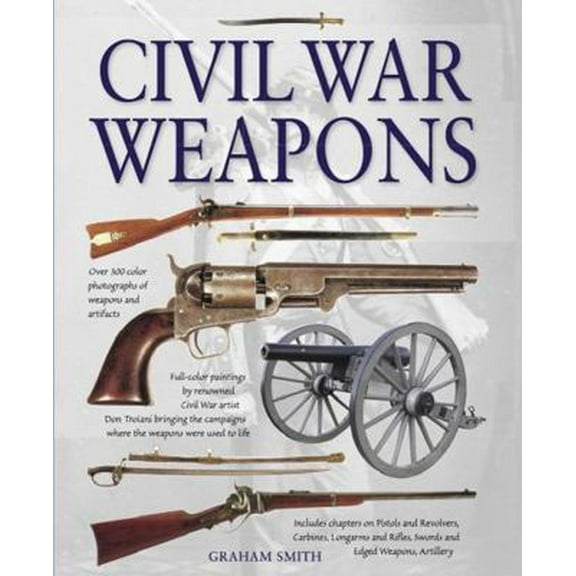 Pre-Owned Civil War Weapons (Hardcover) 0785828540 9780785828549