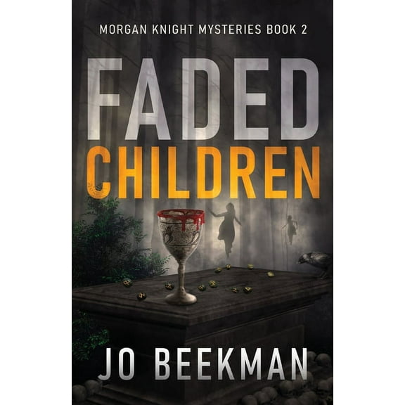 Morgan Knight Mysteries Faded Children, Book 2, (Paperback)