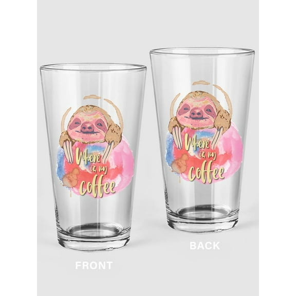 Where Is My Coffee Sloth Pint Glass -SPIdeals Designs, 16 oz Transparent Glass