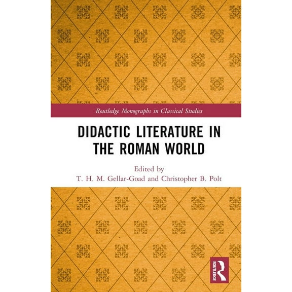 Routledge Monographs in Classical Studie Didactic Literature in the Roman World, (Hardcover)