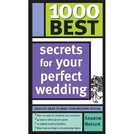 1000 Best Secrets for Your Perfect Wedding - (The Perfect Wedding Gift For A Best Friend)