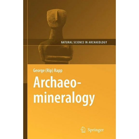 Natural Science in Archaeology Archaeomineralogy, (Paperback)