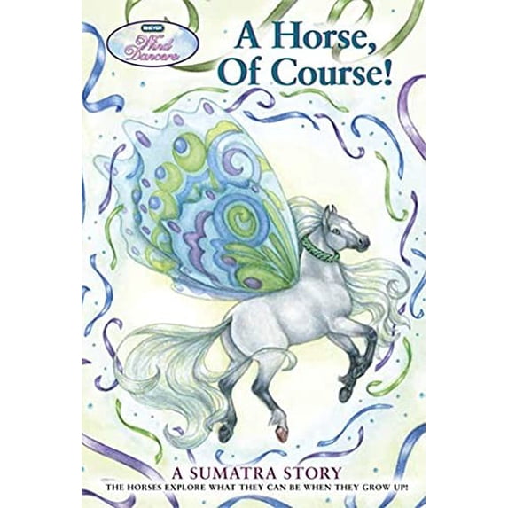 Pre-Owned Wind Dancers #7: A Horse, of Course! (Paperback) 0312564023 9780312564025