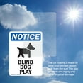 thumbnail image 6 of (2 Pack) Blind Dog At Play Sign With Symbol OSHA Notice Sign 7 Inch X 10 Inch Vinyl Label Decal Sticker Weather Resistant, UV Protected for Workplace, Business, and Construction Site,, 6 of 7