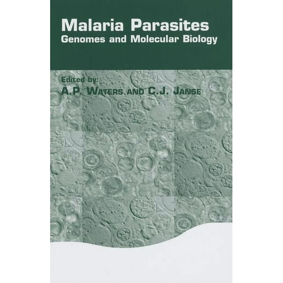 Malaria Parasites: Genomes and Molecular Biology, (Hardcover)