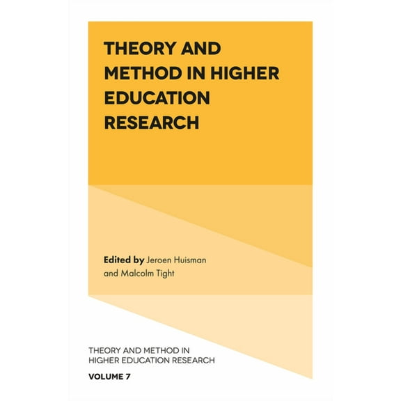 Theory and Method in Higher Education Re Theory and Method in Higher Education Research, Book 7, (Hardcover)