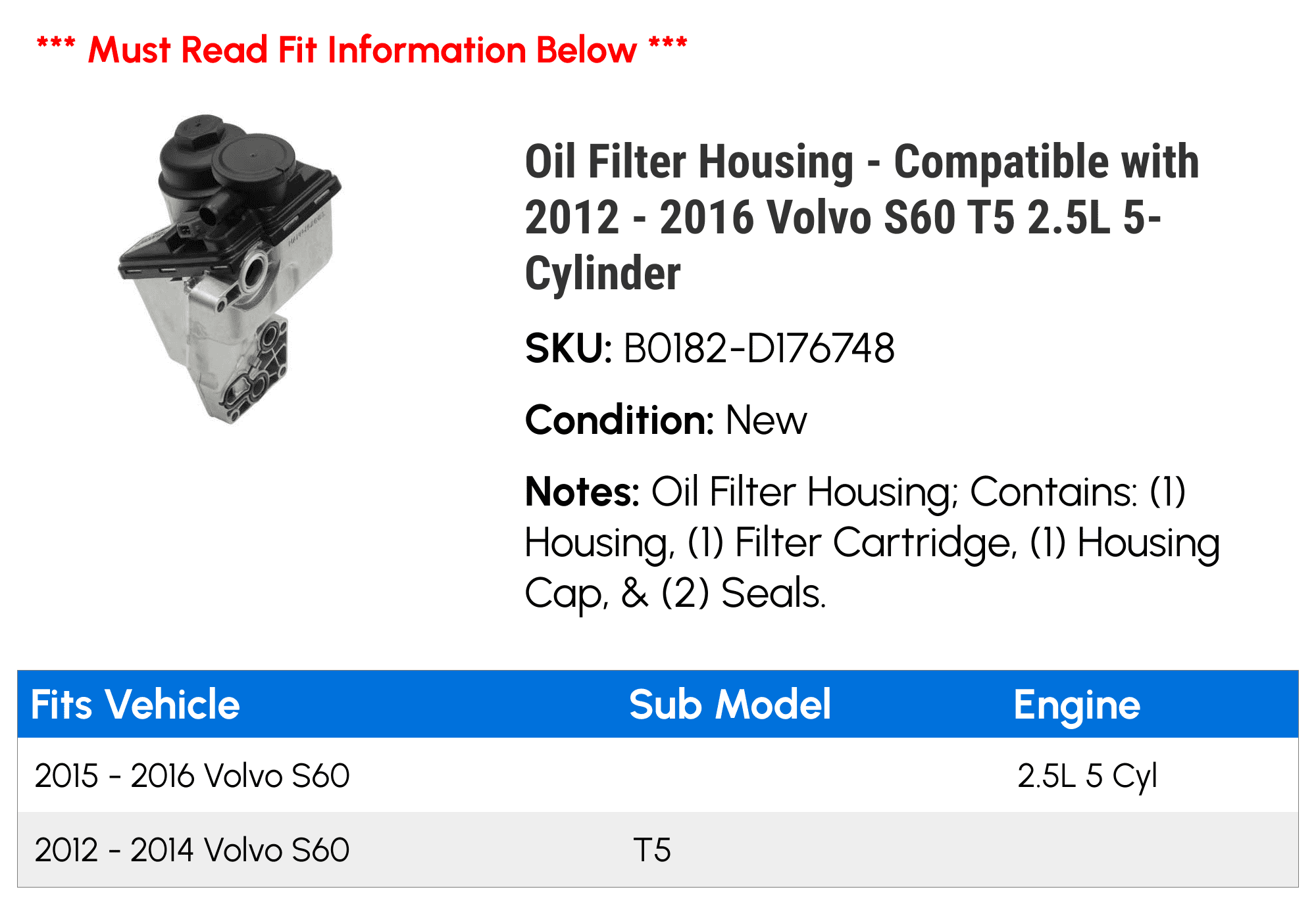 Oil Filter Housing - Compatible with 2012 - 2016 Volvo S60 T5 2.5L 5-Cylinder 2013 2014 2015