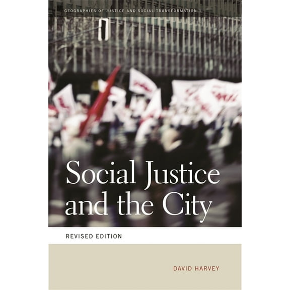 Geographies of Justice and Social Transf Social Justice and the City, Book 1, (Paperback)
