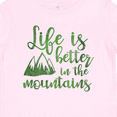 thumbnail image 4 of Inktastic Life's Better Mountains Girls Baby T-Shirt, 4 of 5