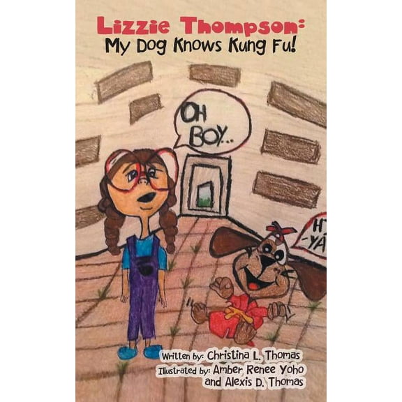 Lizzie Thompson: My Dog Knows Kung Fu!, (Paperback)