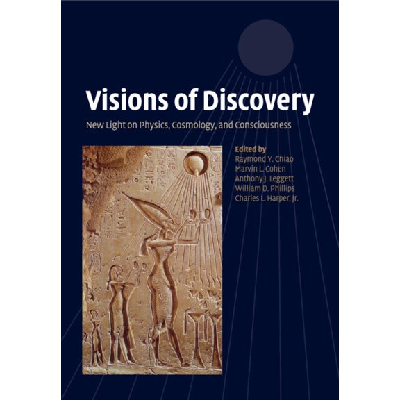 Visions of Discovery: New Light on Physics, Cosmology, and Consciousness, (Paperback)
