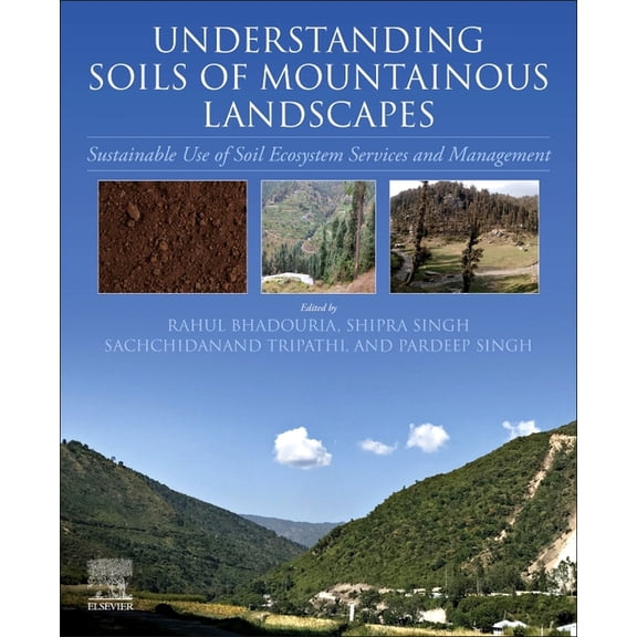 Understanding Soils of Mountainous Landscapes: Sustainable Use of Soil Ecosystem Services and Management, (Paperback)
