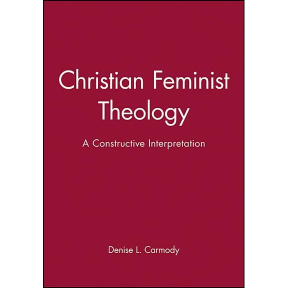 Making Contemporary Britain Christian Feminist Theology: A Constructive Interpretation, (Paperback)