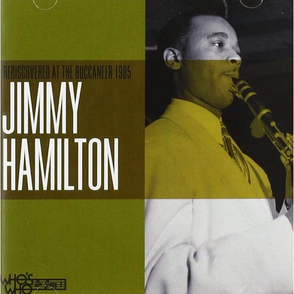 Jimmy Hamilton - Rediscovered at The Buccaneer 1985 - Jazz - CD