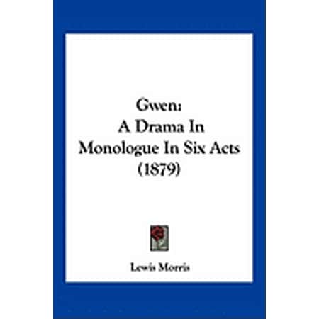 Gwen : A Drama In Monologue In Six Acts (1879) (Paperback)