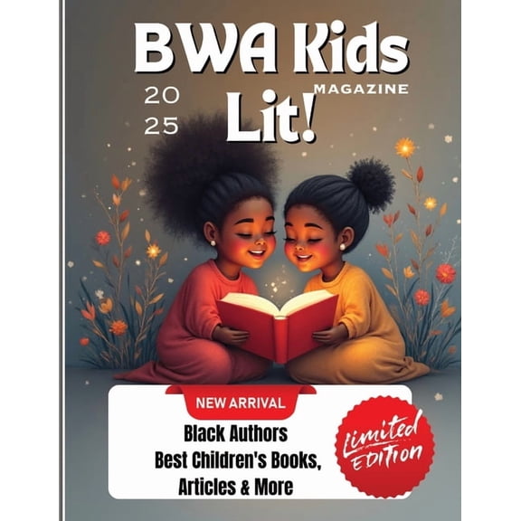 BWA Kids Lit Magazine - Inspiring Young Readers, Writers, and Dreamers!, (Paperback)