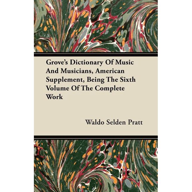 Grove's Dictionary of Music and Musicians, American Supplement, Being
