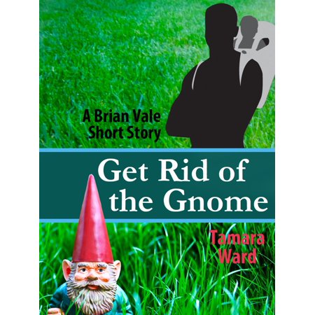 Get Rid of the Gnome - eBook