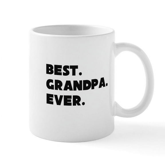 CafePress - Best Grandpa Ever Mugs - 11 oz Ceramic Mug - Novelty Coffee Tea Cup