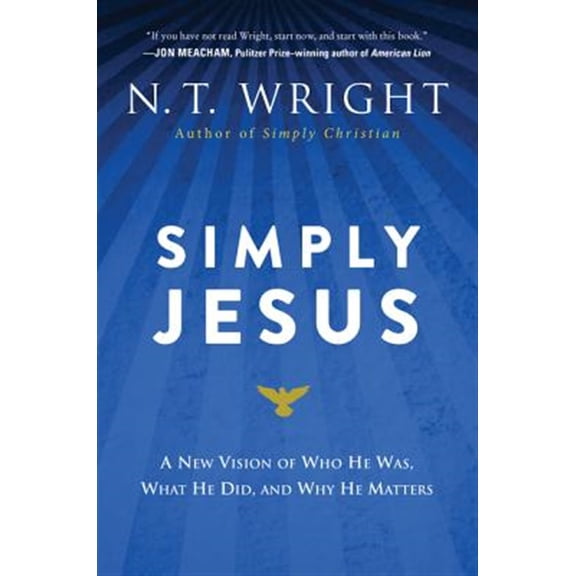 Pre-Owned Simply Jesus: A New Vision of Who He Was, What He Did, and Why He Matters (Paperback) 0062084402 9780062084408