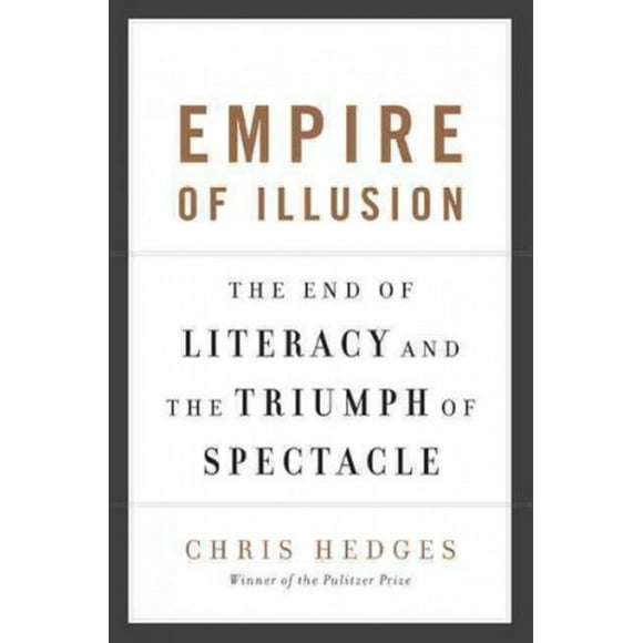 Empire de l'Illusion : la Fin de l'Alphabétisme et le Triomphe du Spectacle