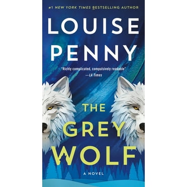 Chief Inspector Gamache Novel The Grey Wolf, Book 19 (Paperback)