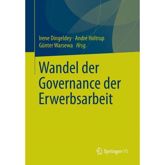 Wandel Der Governance Der Erwerbsarbeit, (Paperback)