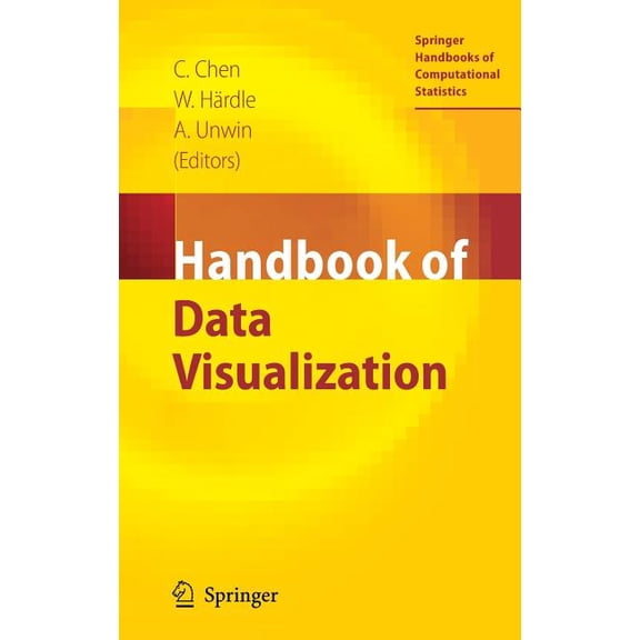 Springer Handbooks of Computational Stat Handbook of Data Visualization, (Hardcover)