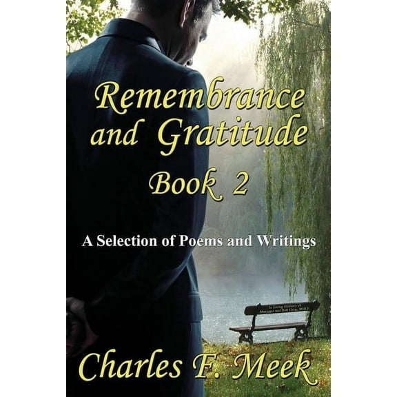 Remembrance and Gratitude Book 2: A Selection of Poems and Writings