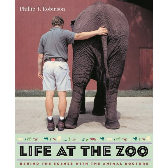 Life at the Zoo: Behind the Scenes with the Animal Doctors, (Paperback)