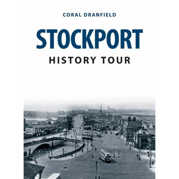 History Tour: Stockport History Tour (Paperback)