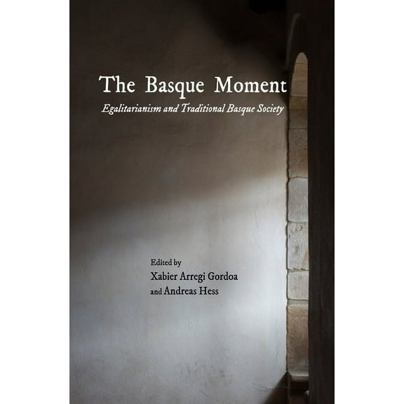 Occasional Papers The Basque Moment: Egalitarianism and Traditional Basque Society, (Paperback)