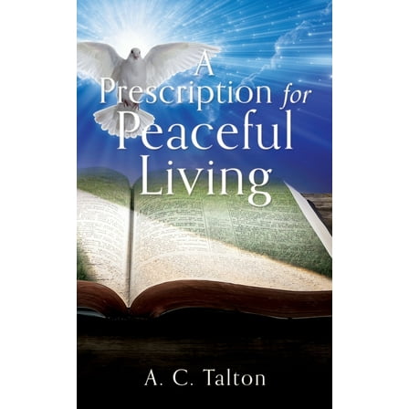 A Prescription for Peaceful Living, (Paperback)