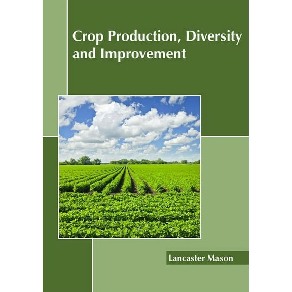 Crop Production, Diversity and Improvement, (Hardcover)