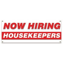 Now Hiring Housekeepers| 48" X 120" Banner | Apply Inside Employment Help Wanted | Made in The USA