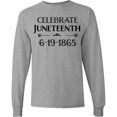 thumbnail image 3 of Inktastic Celebrate Juneteenth Long Sleeve T-Shirt, 3 of 5