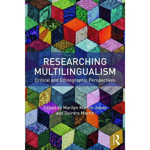 Researching Multilingualism: Critical and ethnographic perspectives, (Paperback)