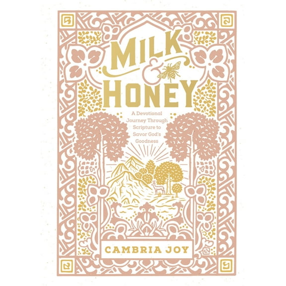 Pre-Owned Milk and Honey: A Devotional Journey Through Scripture to Savor God's Goodness (Hardcover) 0736978089 9780736978088