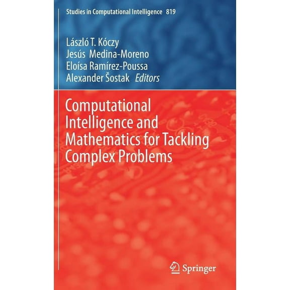 Studies in Computational Intelligence Computational Intelligence and Mathematics for Tackling Complex Problems, Book 819, (Hardcover)