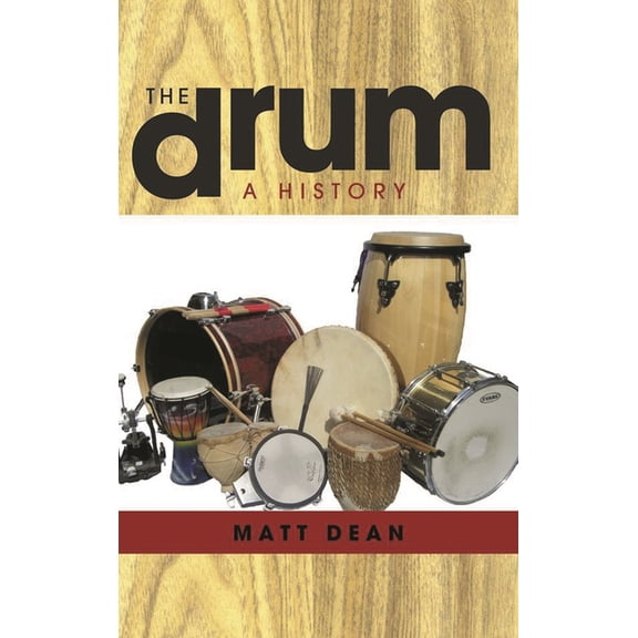 Drum: A History, (Hardcover)