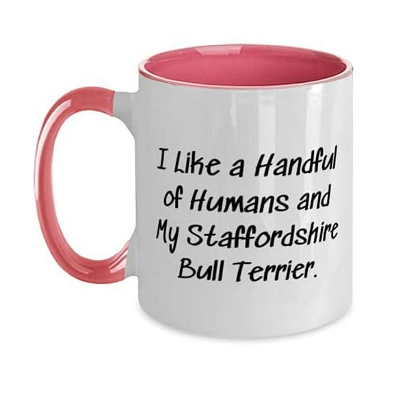 Joke Staffordshire Bull Terrier Dog Two Tone 11oz Mug, I Like a Handful of Humans and My, Joke Gifts for Pet Lovers, Holiday Gifts