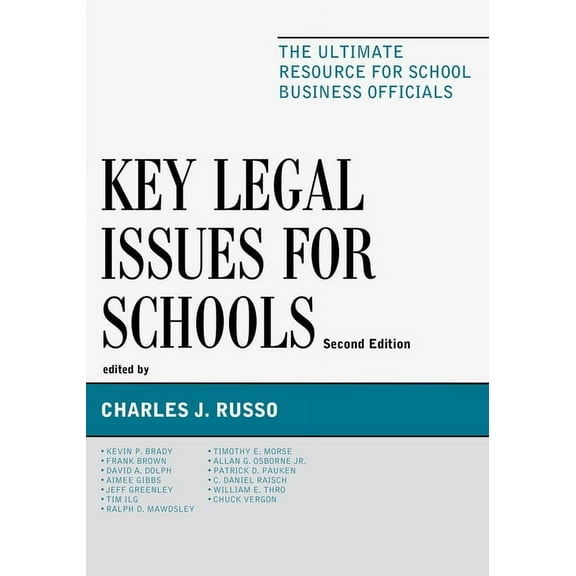 Key Legal Issues for Schools: The Ultimate Resource for School Business Officials, (Paperback)