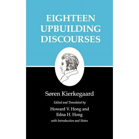 Kierkegaard's Writings Eighteen Upbuilding Discourses, Book 5, (Paperback)