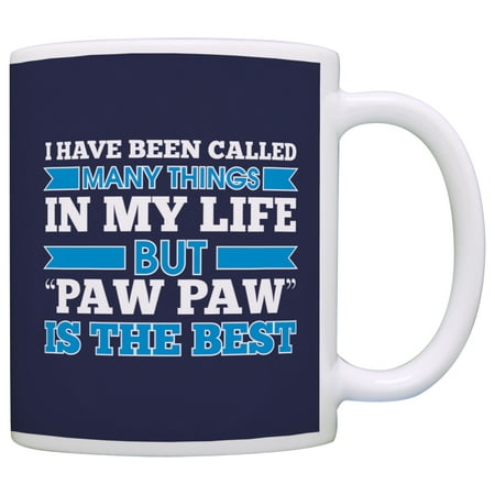 

ThisWear Fathers Day Mug for Grandpa Called Many Things Paw Paw is the Best Mug Coffee Mug Blue