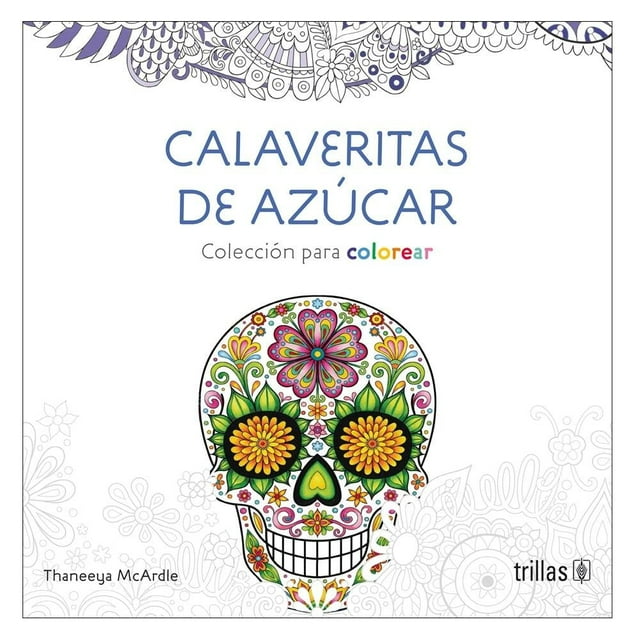 Calaveritas de Azúcar Trillas Thaneeya Mcardle